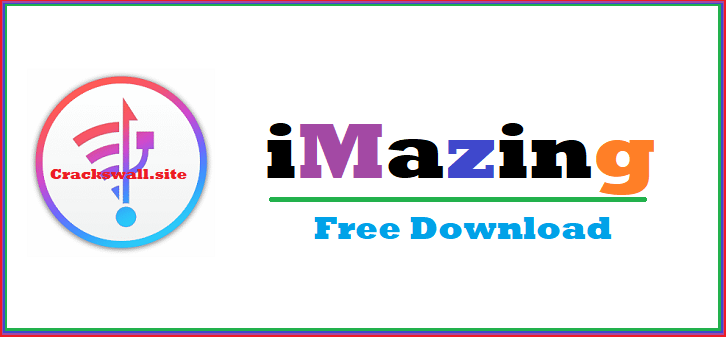 iMazing 3.0.6.1 Crack Plus License Key Free Download 2025